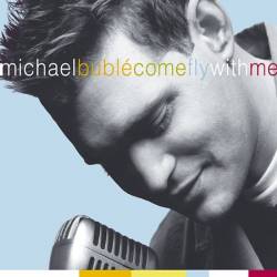 Michael Bublé : Come Fly with Me